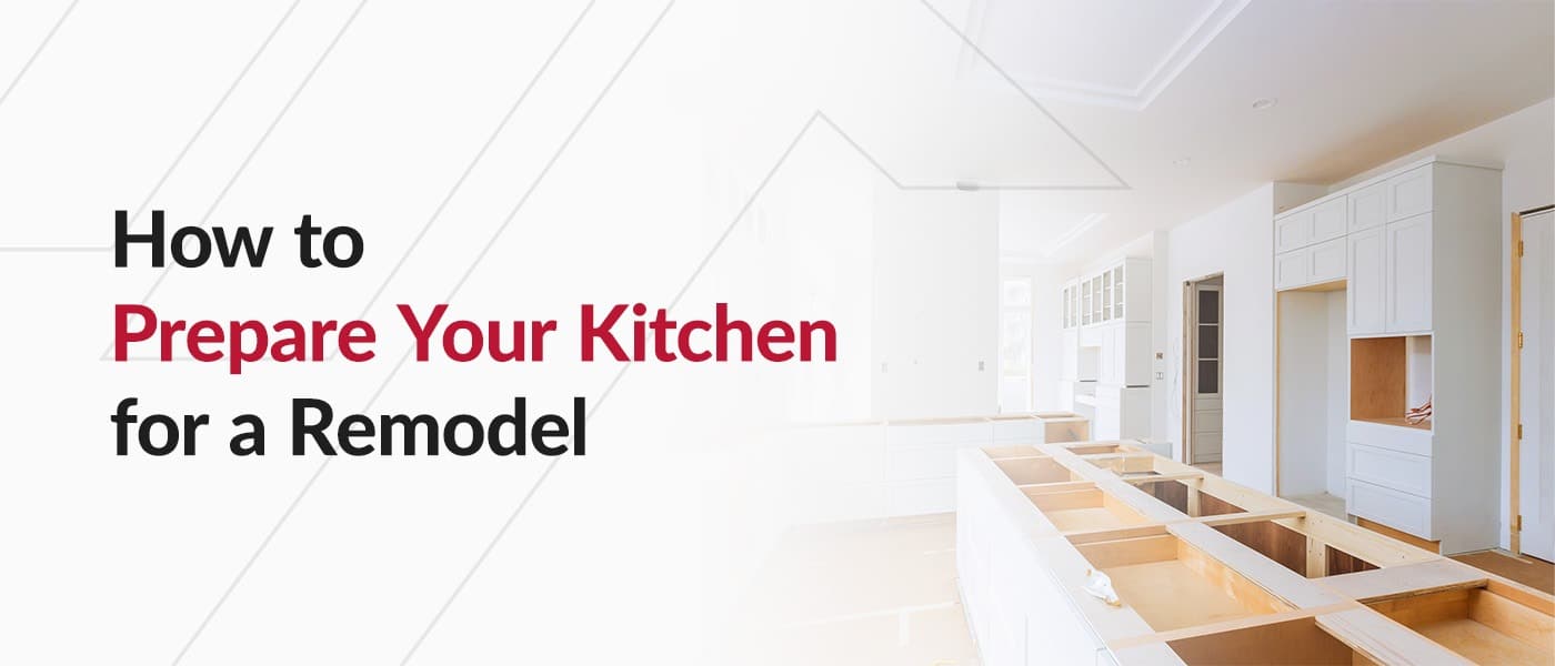 How to Prepare Your Kitchen for a Remodel